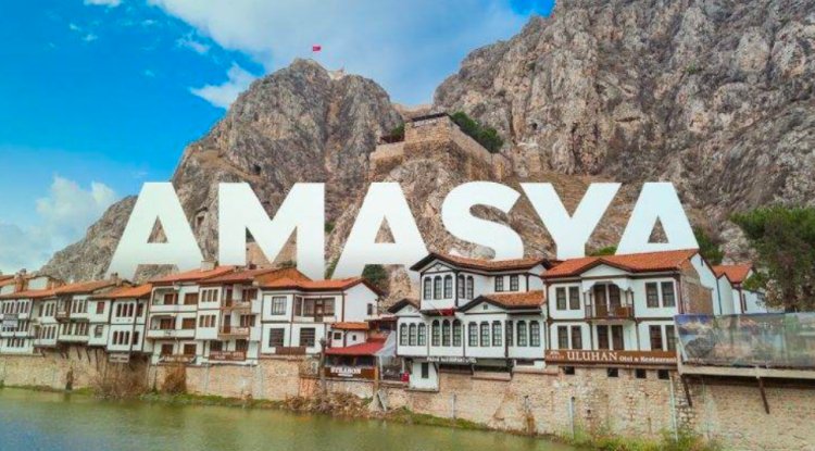 Amasya’da Gezilecek Görülecek 5 Harika Yer